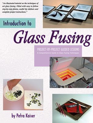 Introduction to Glass Fusing by Petra Kaiser(20... B0092I4GI8 Book Cover