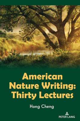 American Nature Writing: Thirty Lectures 1433179180 Book Cover