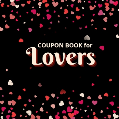 Coupon Book for Lovers: Romantic Coupons to Spa... 1312653183 Book Cover