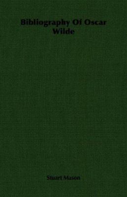 Bibliography of Oscar Wilde 1406754854 Book Cover