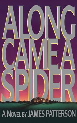 Along Came a Spider 0316693642 Book Cover