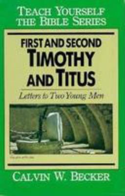 First and Second Timothy and Titus: Letters to ... 0802426468 Book Cover