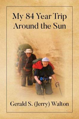 Paperback My 84 Year Trip Around the Sun Book