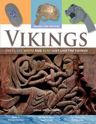 Vikings: Dress, Eat, Write, and Play Just Like ... 0778740722 Book Cover