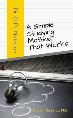 Dr. Cliff's Notes on a Simple Studying Method T... 0997198087 Book Cover