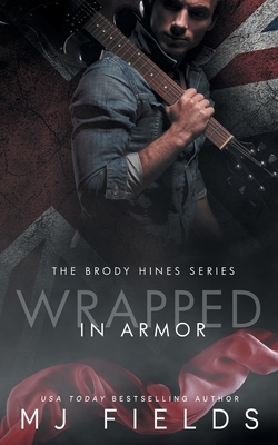 Wrapped In Armor (The Brody Hines series) 1954112939 Book Cover