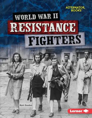 World War II Resistance Fighters 1512486418 Book Cover