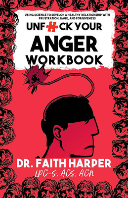 Unfuck Your Anger Workbook: Using Science to Ma... 1648413013 Book Cover