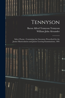 Tennyson: Select Poems: Containing the Literatu... 1013520408 Book Cover