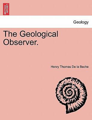 The Geological Observer. 1240918712 Book Cover