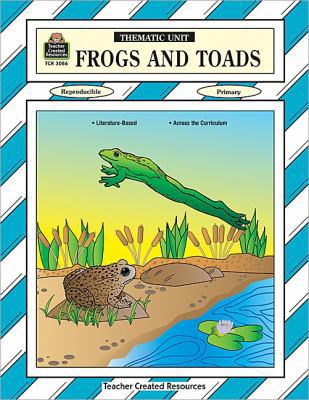 Frogs and Toads: Thematic Unit 074393086X Book Cover