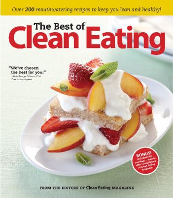 The Best of Clean Eating: Improving Your Life O... 1552100855 Book Cover