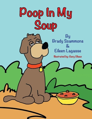 Poop in My Soup 179606971X Book Cover