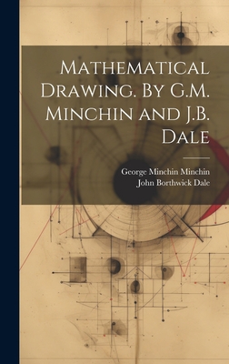 Mathematical Drawing. By G.M. Minchin and J.B. ... 1020921749 Book Cover