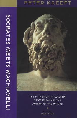 Socrates Meets Machiavelli: The Father of Philo... 1587318318 Book Cover