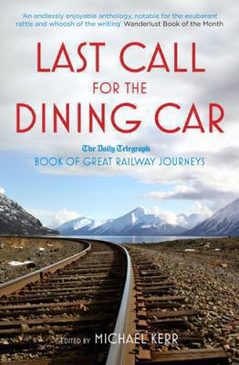 Last Call for the Dining Car: The Telegraph Boo... 1845137701 Book Cover