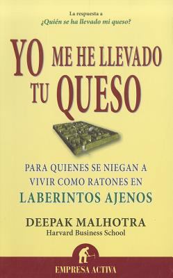 Yo Me He Llevado Tu Queso [Spanish] 8492452811 Book Cover