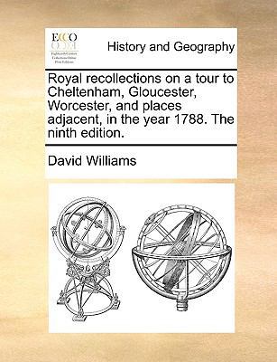 Royal Recollections on a Tour to Cheltenham, Gl... 1170677002 Book Cover