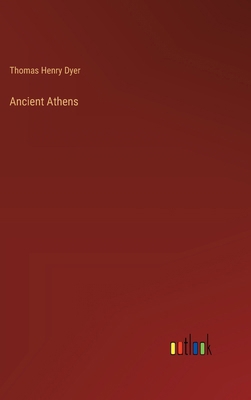 Ancient Athens 3368181955 Book Cover
