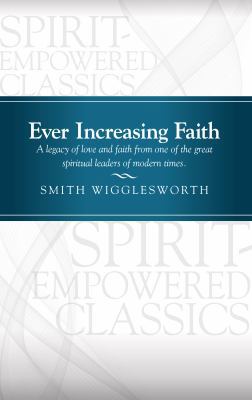 Ever Increasing Faith 1624231160 Book Cover