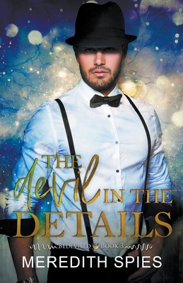 The Devil in the Details (Bedeviled book 3) B09PFG6YX5 Book Cover