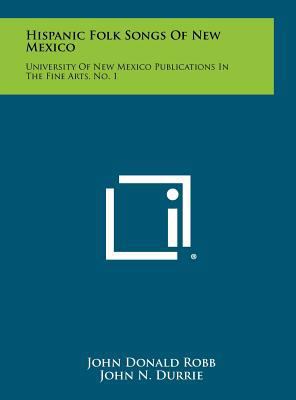 Hispanic Folk Songs Of New Mexico: University O... 1258368056 Book Cover