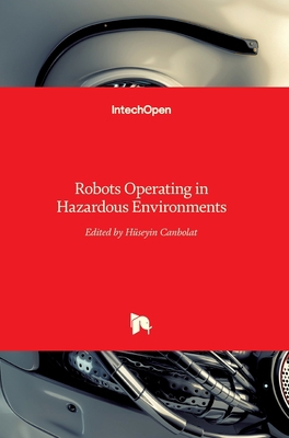 Robots Operating in Hazardous Environments 9535136798 Book Cover