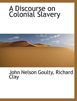 A Discourse on Colonial Slavery 1115677187 Book Cover