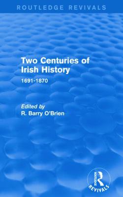 Two Centuries of Irish History (Routledge Reviv... 0415747554 Book Cover