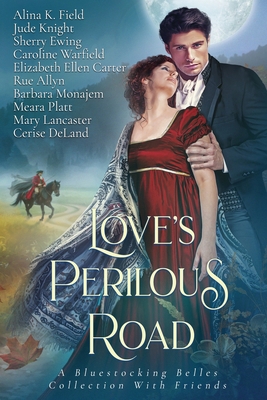 Love's Perilous Road: A Bluestocking Belles Col... 1965509045 Book Cover