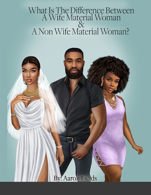 What Is The Difference Between A Wife & A Side ... 195396236X Book Cover