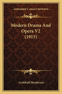 Modern Drama And Opera V2 (1915) 1164064312 Book Cover