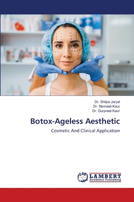 Botox-Ageless Aesthetic 6203305146 Book Cover