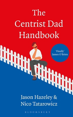 Bloomsbury Publishing Centrist Dad Handbook. 1526681994 Book Cover
