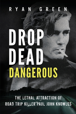 Drop Dead Dangerous: The Lethal Attraction of R... B0BFWM9DSZ Book Cover