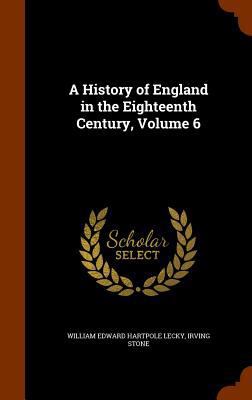 A History of England in the Eighteenth Century,... 1345219784 Book Cover