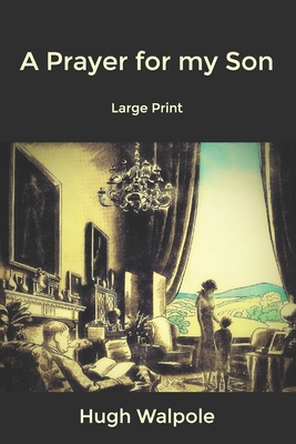 A Prayer for my Son: Large Print B084DFYDY6 Book Cover