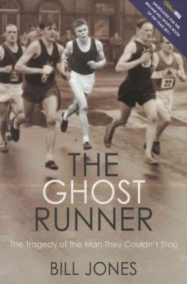 The Ghost Runner: The Tragedy of the Man They C... 1845966066 Book Cover