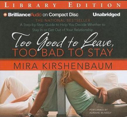 Too Good to Leave, Too Bad to Stay: A Step-By-S... 1441824294 Book Cover