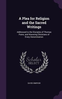 A Plea for Religion and the Sacred Writings: Ad... 1358587329 Book Cover