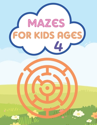 Mazes For Kids Ages 4: Mazes Puzzles book for k... B0917P4ZY2 Book Cover