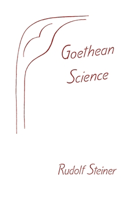 Goethean Science: (Cw 1) 1957569328 Book Cover