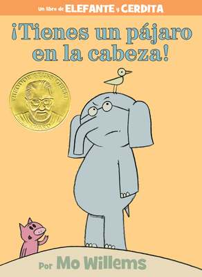 ¡Tienes Un Pájaro En La Cabeza!-An Elephant and... 1484786971 Book Cover