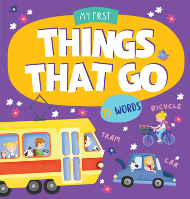 Things That Go: 75 Words B0CR8WB3TB Book Cover