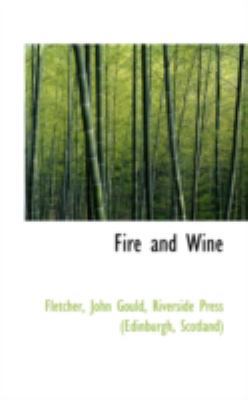 Fire and Wine 111029316X Book Cover