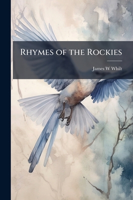Rhymes of the Rockies 1025207467 Book Cover