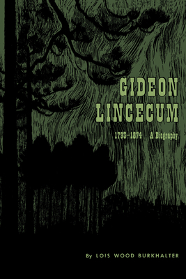 Gideon Lincecum, 1793-1874: A Biography 0292709986 Book Cover