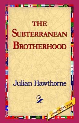 The Subterranean Brotherhood 1421814781 Book Cover