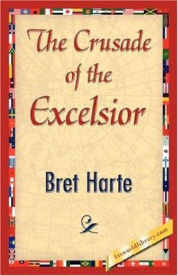 The Crusade of the Excelsior 1421844249 Book Cover