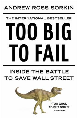 Too Big to Fail: Inside the Battle to Save Wall... 1846142385 Book Cover